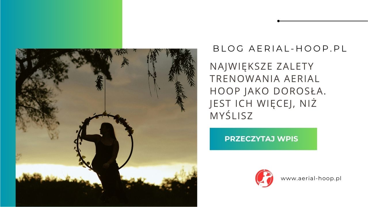 Zalety rozpoczęcia treningów Aerial Hoop w dorosłości