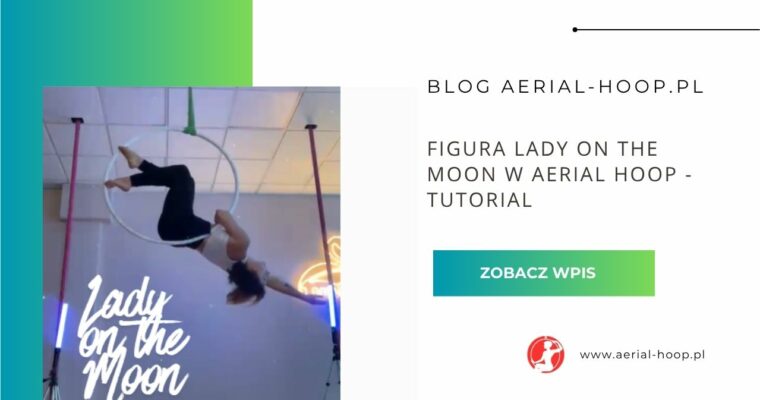 Figura Lady on the moon (kobieta na księżycu) w Aerial Hoop – tutorial